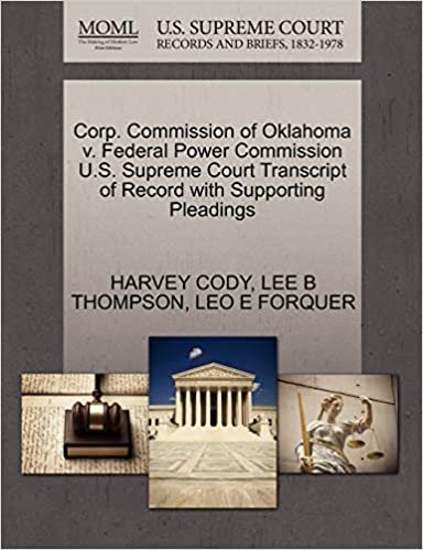 okumak Corp. Commission of Oklahoma V. Federal Power Commission U.S. Supreme Court Transcript of Record with Supporting Pleadings
