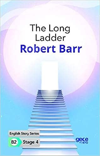 okumak The Long Ladder - İngilizce Hikayeler B2 Stage 4