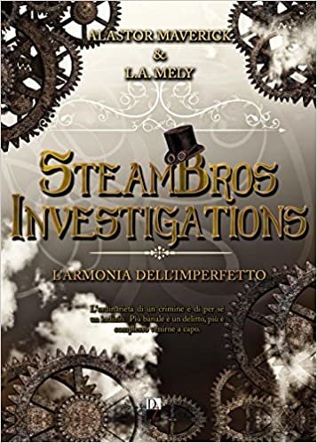 okumak L&#39;armonia dell&#39;imperfetto. SteamBros Investigations
