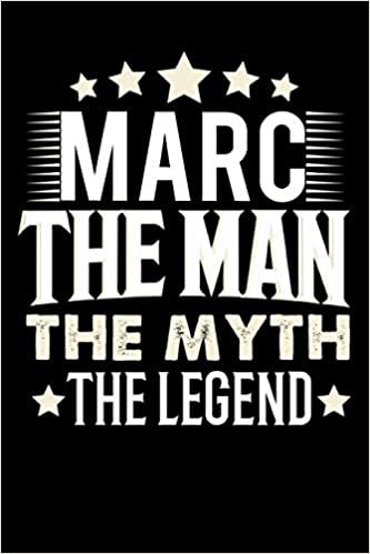 okumak Notizbuch: Marc The Man The Myth The Legend (120 karierte Seiten als u.a. Tagebuch, Reisetagebuch für Vater, Ehemann, Freund, Kumpe, Bruder, Onkel und mehr)