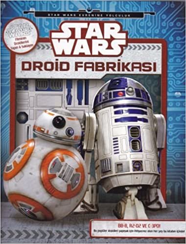 okumak Star Wars - Droid Fabrikası: Star Wars Evrenine Yolculuk