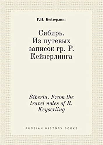 okumak Siberia. from the Travel Notes of R. Keyserling