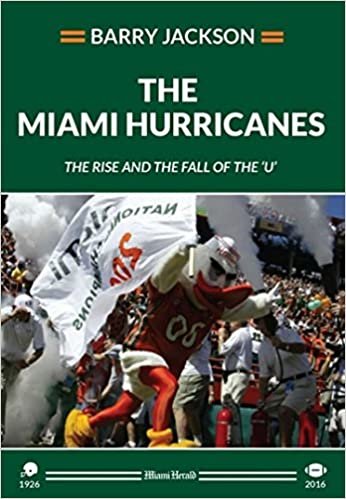 okumak The Miami Hurricanes: The Rise and Fall of the &#39;U&#39;