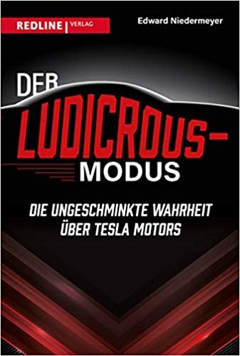 okumak Der Ludicrous-Modus: Die ungeschminkte Wahrheit über Tesla Motors