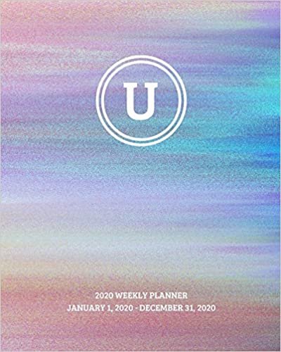 okumak 2020 Weekly Planner: Initial, letter U; January 1, 2020 - December 31, 2020; 8&quot; x 10&quot;