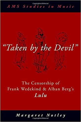 "Taken by the Devil": The Censorship of Frank Wedekind and Alban Berg's Lulu