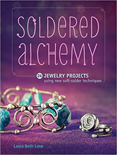 okumak Soldered Alchemy : 24 Jewelry Projects Using New Soft-Solder Techniques