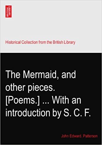 okumak The Mermaid, and other pieces. [Poems.] ... With an introduction by S. C. F.