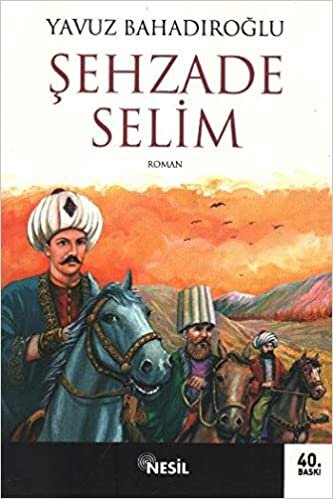 okumak Şehzade Selim
