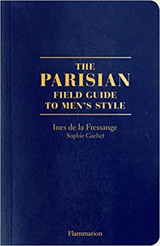 okumak The Parisian Field Guide to Men&#39;s Style