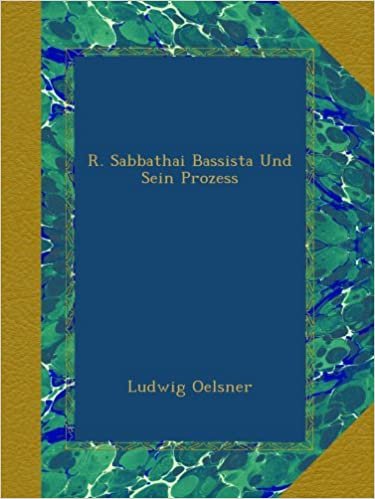 okumak R. Sabbathai Bassista Und Sein Prozess
