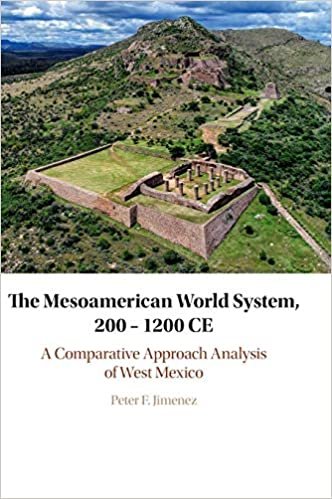 okumak The Mesoamerican World System, 200–1200 CE: A Comparative Approach Analysis of West Mexico