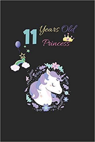 okumak 11 years old princess: unicorn wishes you a happy 11th birthday princess - beautiful &amp; cute birthday gift for your little unicorn princess
