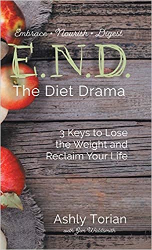 okumak E.N.D. the Diet Drama: 3 Keys to Lose the Weight and Reclaim Your Life
