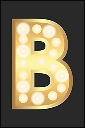 okumak B: Monogram Gold Initial Letter B Notebook: Lined Journal To Write In
