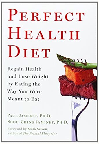 okumak Perfect Health Diet: Regain Health and Lose Weight by Eating the Way You Were Meant to Eat Jaminet Ph.D., Paul; Jaminet Ph.D., Shou-Ching and Sisson, Mark