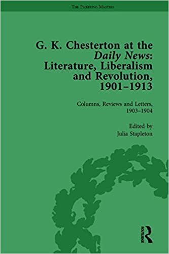 okumak G K Chesterton at the Daily News: Literature, Liberalism and Revolution, 1901-1913: 2