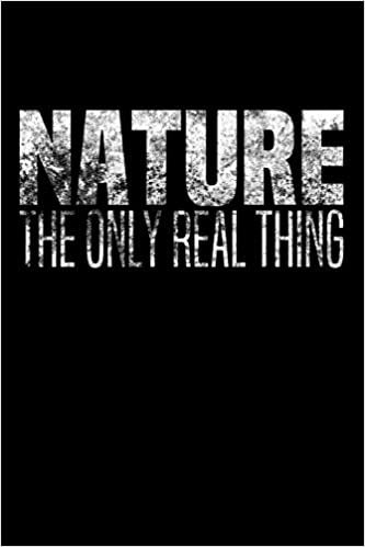 okumak Nature - The Only Real Thing: Notizbuch DIN A5 - 120 Seiten kariert