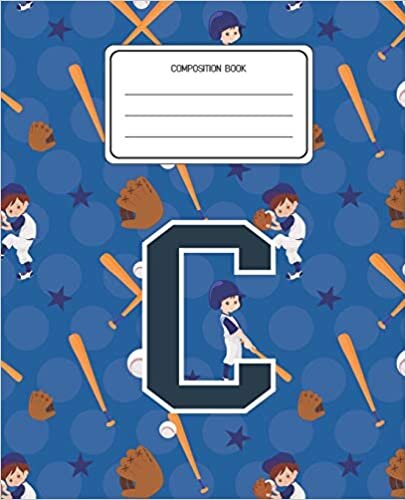 okumak Composition Book C: Baseball Pattern Composition Book Letter C Personalized Lined Wide Rule Notebook for Boys Kids Back to School Preschool Kindergarten and Elementary Grades K-2