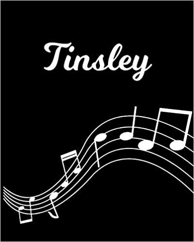 okumak Tinsley: Sheet Music Note Manuscript Notebook Paper | Personalized Custom First Name Initial T | Musician Composer Instrument Composition Book | 12 ... Guide | Create Compose &amp; Write Creative Songs