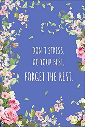 okumak Don&#39;t Stress, Do Your Best, Forget The Rest: 6x9 Large Print Password Notebook with A-Z Tabs | Medium Book Size | Beautiful Floral Frame Design Blue