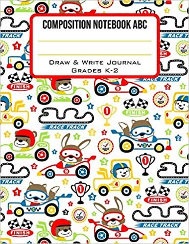 okumak Composition Notebook ABC Draw &amp; Write Journal Grades K-2: Cute Race Track Back to School Primary Composition Book Half Page Lined Paper with Drawing Space (8.5 x 11 Notebook)