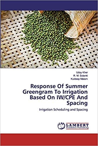 okumak Response Of Summer Greengram To Irrigation Based On IW/CPE And Spacing: Irrigation Scheduling and Spacing