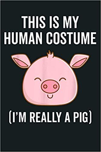 okumak This Is My Human Costume I M Really A Pig Halloween Gift: Notebook Planner - 6x9 inch Daily Planner Journal, To Do List Notebook, Daily Organizer, 114 Pages