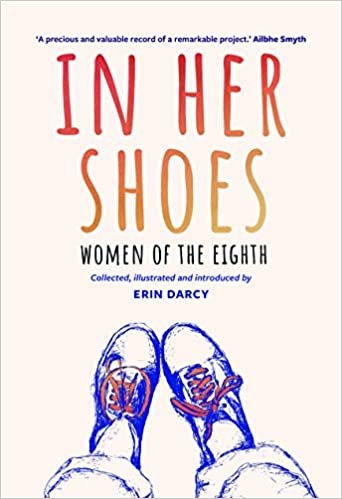 okumak In Her Shoes: Women of the Eighth: a Memoir and Anthology
