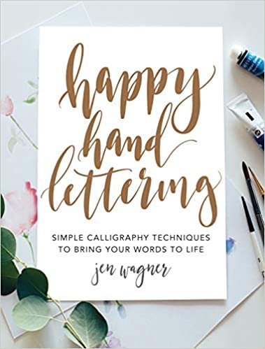 okumak Happy Hand Lettering : Simple Calligraphy Techniques to Bring Your Words to Life