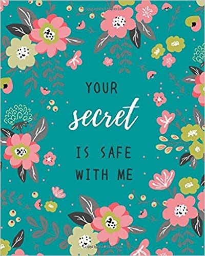 okumak Your Secret Is Safe With Me: 8x10 Large Print Password Notebook with A-Z Tabs | Big Book Size | Cute Flower Frame Design Teal