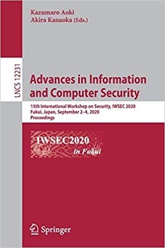 okumak Advances in Information and Computer Security: 15th International Workshop on Security, IWSEC 2020, Fukui, Japan, September 2–4, 2020, Proceedings ... in Computer Science (12231), Band 12231)