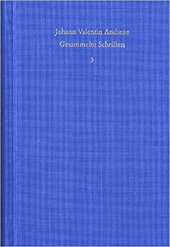 okumak Johann Valentin Andreae: Gesammelte Schriften. Band 3