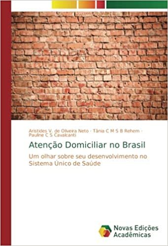 okumak Atenção Domiciliar no Brasil: Um olhar sobre seu desenvolvimento no Sistema Único de Saúde