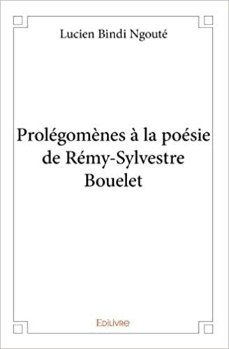 okumak Prolégomènes à la poésie de Rémy-Sylvestre Bouelet