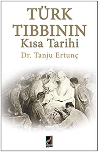 okumak Türk Tıbbının Kısa Tarihi