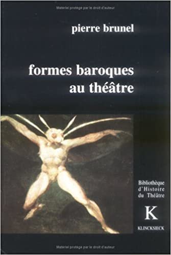 okumak Formes Baroques Au Theatre: Volume 5 (Bibliotheque D&#39;Histoire Du Theatre)