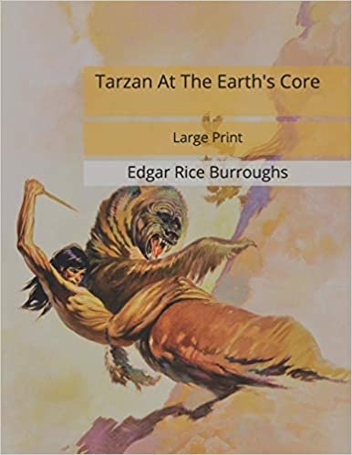 Tarzan At The Earth's Core: Large Print