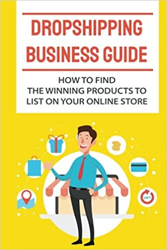 okumak Dropshipping Business Guide: How To Find The Winning Products To List On Your Online Store: Dropshipping Business Tricks