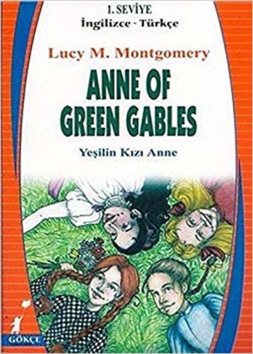 okumak Anne Of Green Gables -İngilizce-Türkçe 1. Seviye