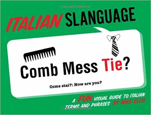 okumak Italian Slanguage: A Fun Visual Guide to Italian Terms and Phrases