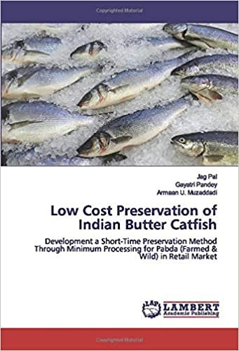 okumak Low Cost Preservation of Indian Butter Catfish: Development a Short-Time Preservation Method Through Minimum Processing for Pabda (Farmed &amp; Wild) in Retail Market