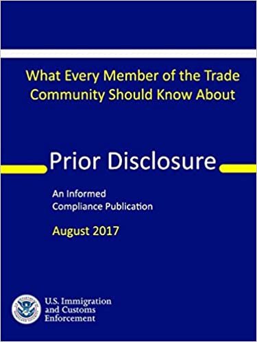 okumak Prior Disclosure - What Every Member of the Trade Community Should Know (An Informed Compliance Publication)