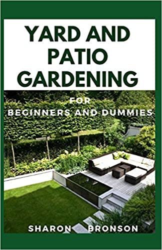 okumak Yard and Patio Garden For Beginners and Dummies: Your DIY Manual to setting up a perfect yard and patio garden