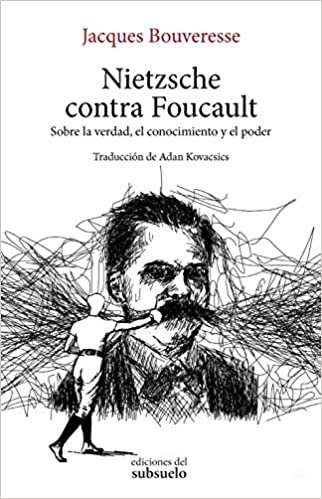okumak Nietzsche contra Foucault: Sobre la verdad, el conocimiento y el poder