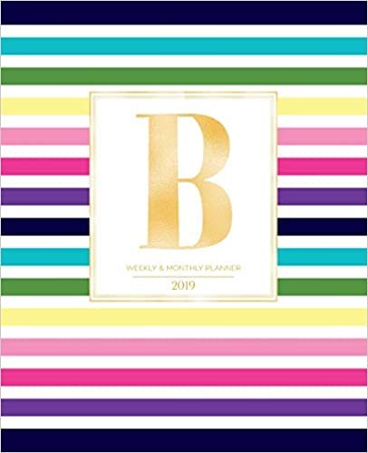 okumak Weekly &amp; Monthly Planner 2019: Striped Colors with Gold Monogram Letter B (7.5 x 9.25”) Vertical AT A GLANCE Colorful Stripes Cover Personalized Planner for Women Moms Girls and School