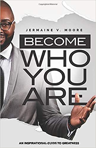 okumak BECOME WHO YOU ARE: AN INSPIRATIONAL GUIDE TO GREATNESS