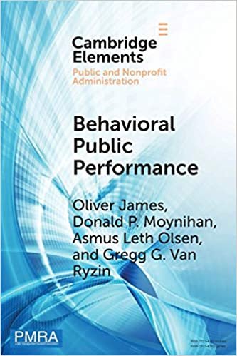 okumak Behavioral Public Performance: How People Make Sense of Government Metrics (Elements in Public and Nonprofit Administration)