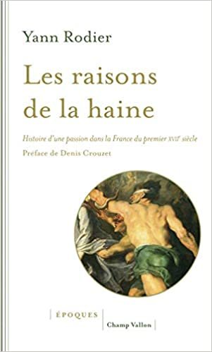okumak Les raisons de la haine - Histoire d&#39;une passion dans la Fra (EPOQUES)