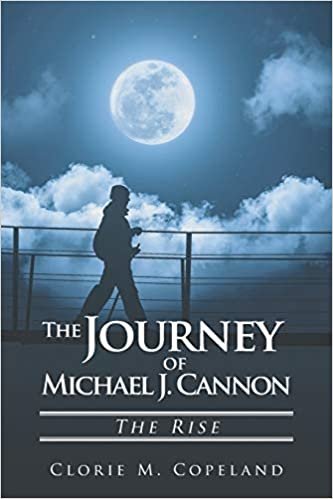 okumak The Journey of Michael J. Cannon: The Rise